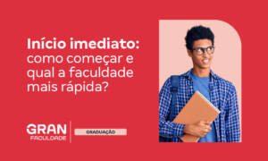Início imediato: como começar e qual a faculdade mais rápida?
