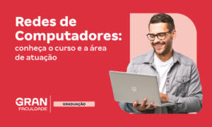 Tecnologia em Redes de Computadores: veja o curso e a área!