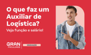 O que faz um Auxiliar de Logística? Veja função e salário! 