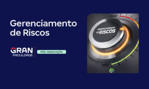 Gerenciamento de Riscos: o que é? Descubra!