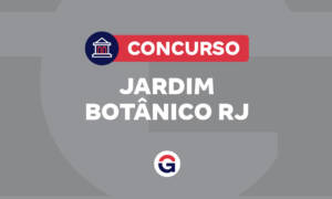 Concurso Jardim Botânico RJ foi autorizado! Confira!