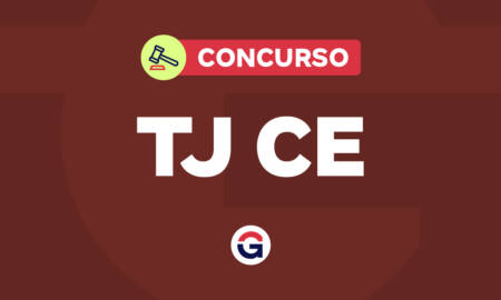 Concurso TJ CE: edital eminente! Confira os detalhes