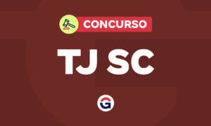 Concurso TJSC vigente até 2026! PLOA indica alto orçamento