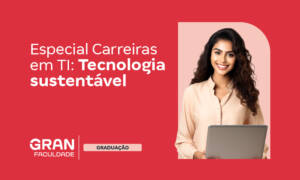 Tecnologias Sustentáveis: importância, quais são e exemplos