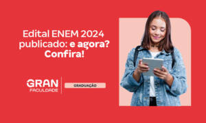 Edital ENEM 2024 publicado: e agora? Confira!