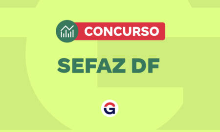 Concurso Sefaz DF: autorizado; 265 vagas para Auditor Fiscal. Veja!