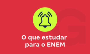 Saiba o que estudar para o Enem