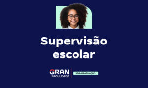 Supervisão escolar: o que é e o que faz? Entenda!