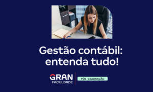 Gestão Contábil: o que é e por que fazer? Descubra!