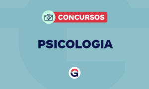 Concursos Psicologia: prepare-se para seguir na carreira em 2025!