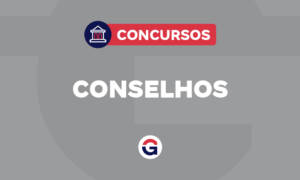 Concursos Conselhos: confira as principais oportunidades abertas e previstas
