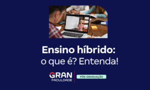 Ensino Híbrido: o que é e como funciona? Descubra!