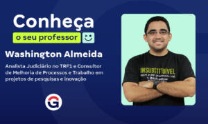 Conheça o seu Professor: Washington Almeida, Analista do TRF1!