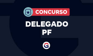 Concurso Delegado PF: 120 vagas; Cebraspe é a banca! Confira