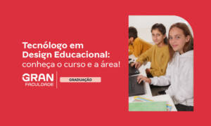 Design Educacional: conheça a faculdade EAD e a carreira!