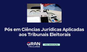 Pós em Ciências Jurídicas Aplicadas aos Tribunais Eleitorais