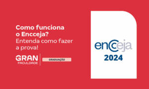 Como funciona o Encceja? Entenda tudo sobre a prova!
