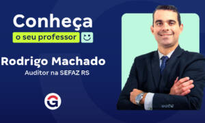 Conheça o seu Professor: Rodrigo Machado, Auditor da Sefaz/RS!