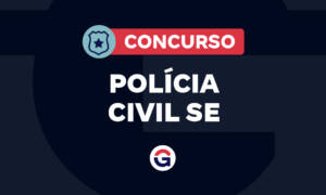 Concurso Polícia Civil SE tem edital solicitado! Saiba mais