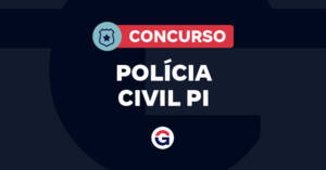 Concurso Polícia Civil do Piauí PI