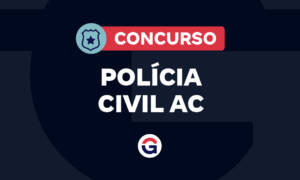 Concurso Polícia Civil Acre: vagas para Perito solicitadas!