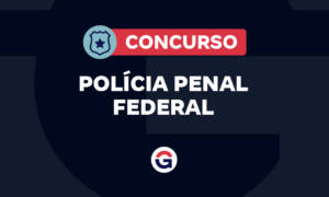 Concurso Polícia Penal Federal: secretário fala sobre possíveis editais!