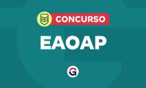 Concurso EAOAP: saiba todos os detalhes!