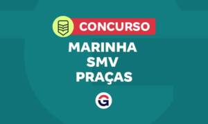 Edital Marinha SMV Praças 2025 SAIU; inscrições abertas!