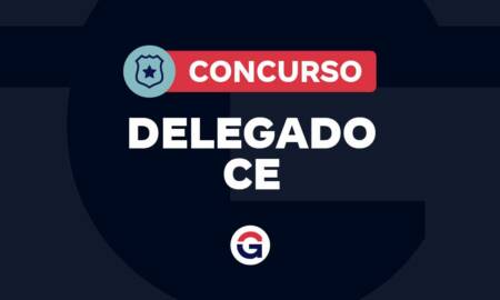 Concurso Delegado CE: 100 vagas; banca definida. Confira!