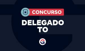 Concurso Delegado TO: comissão formada; 60 vagas! Saiba mais