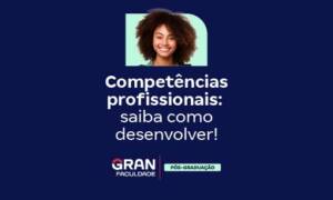Competências profissionais: saiba como desenvolver!