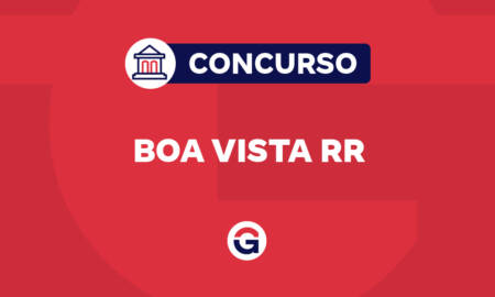 Concurso Boa Vista RR: TCE determina realização de certame! Veja