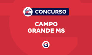 Concurso Campo Grande MS: edital em 2025! Confira