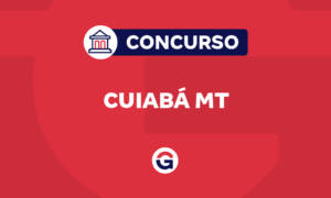 Concurso Cuiabá MT: confira as oportunidades para 2025!
