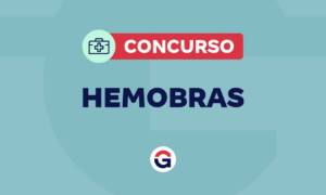 Concurso Hemobrás: Resultado final disponível. Saiba mais!