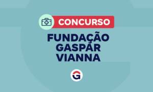 Concurso Hospital Gaspar Vianna PA: banca definida! Saiba mais