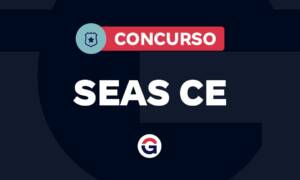Concurso SEAS CE: 1.080 vagas; crédito especial para edital!