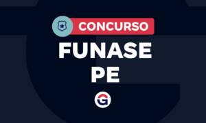 Concurso Funase PE: 29 vagas; inscrições abertas! Participe