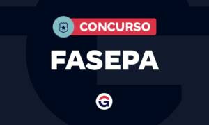 Concurso FASEPA: Estudo para novo edital iniciado. Confira!