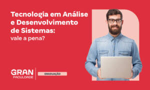 Tecnologia em Análise e Desenvolvimento de Sistemas: como é?