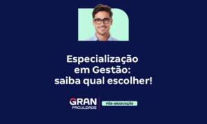 Especialização em Gestão: saiba qual escolher!