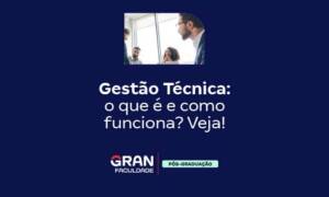 Gestão Técnica: o que é e como funciona? Veja!