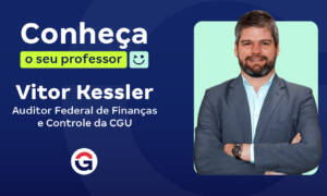 Conheça o seu Professor: Vitor Kessler, Auditor da CGU!