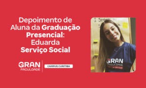 Como é cursar Serviço Social no Gran? Depoimento de aluna!