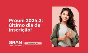 Prouni 2024.2: Último dia para inscrição!