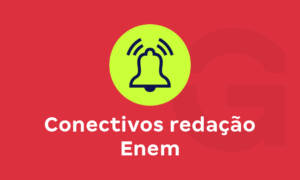 Conectivos para redação do Enem: o que são, tipos e lista