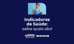 Indicadores de Saúde: saiba quais são!