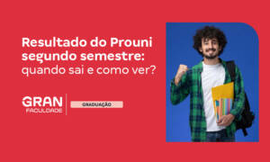 Resultado do Prouni segundo semestre: quando sai e como ver?
