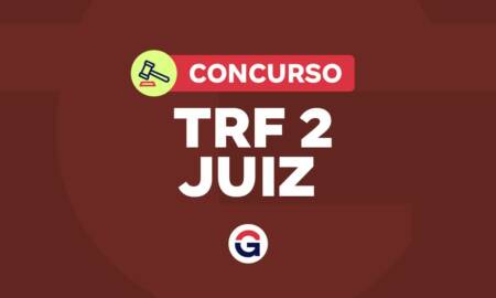 Concurso TRF 2 Juiz: resultados homologados! Inicial R$ 35,8 mil