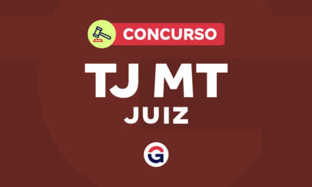 Concurso TJ MT Juiz: confira os resultados! Inicial R$ 37,7 mil